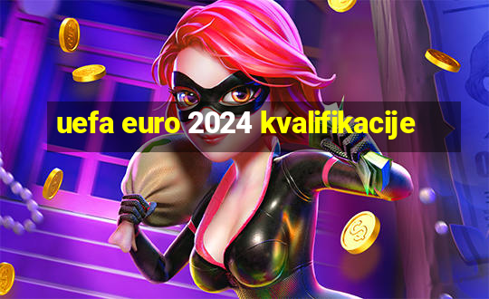 uefa euro 2024 kvalifikacije