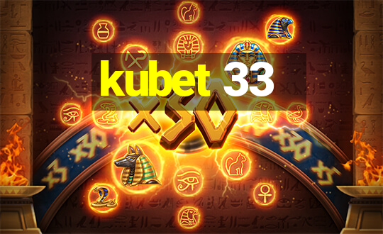 kubet 33