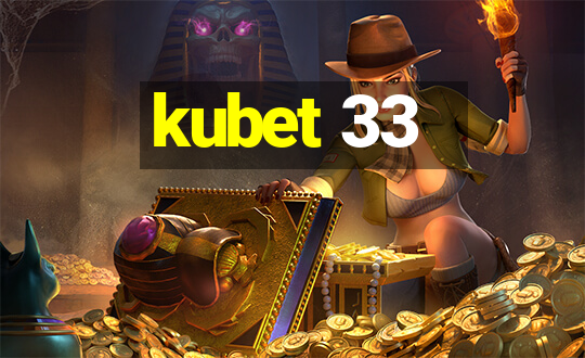 kubet 33