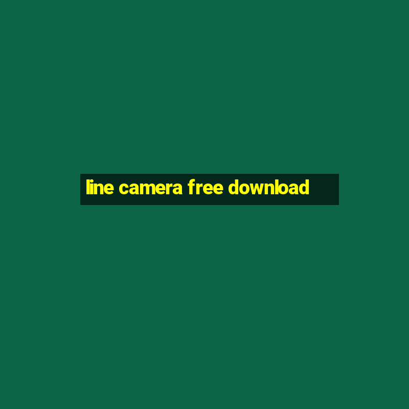 line camera free download