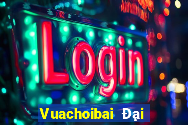 Vuachoibai Đại Lý Cấp 1 Game Bài