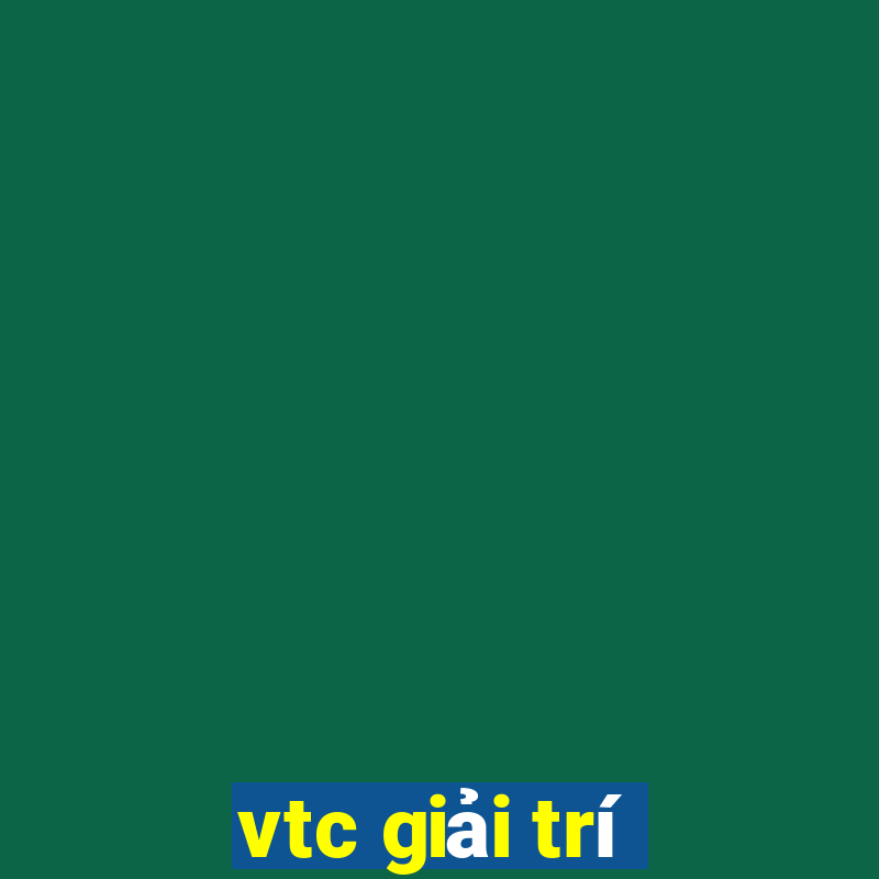 vtc giải trí