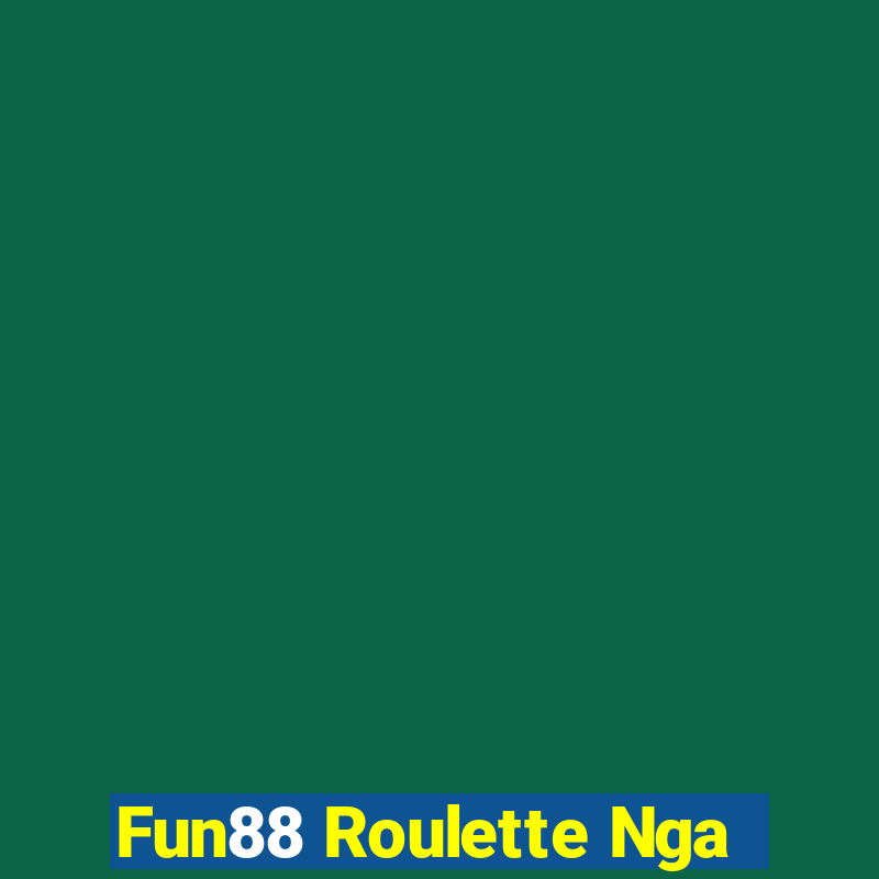 Fun88 Roulette Nga