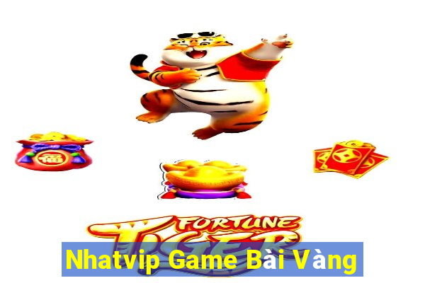 Nhatvip Game Bài Vàng