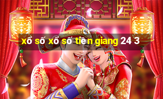 xổ số xổ số tiền giang 24 3