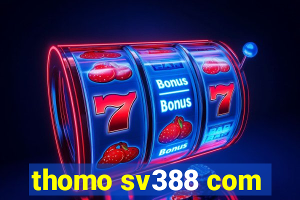 thomo sv388 com