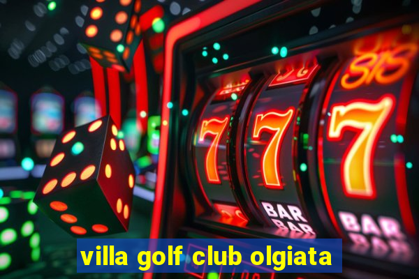 villa golf club olgiata