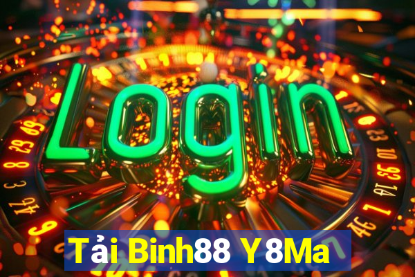 Tải Binh88 Y8Ma