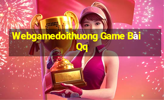 Webgamedoithuong Game Bài Qq