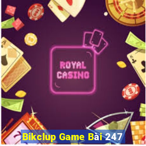 Bikclup Game Bài 247