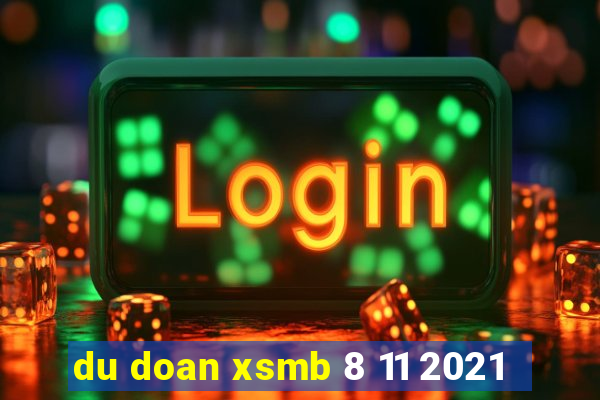 du doan xsmb 8 11 2021