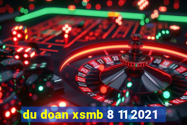 du doan xsmb 8 11 2021