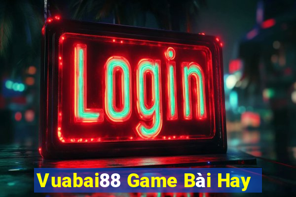 Vuabai88 Game Bài Hay