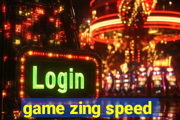 game zing speed