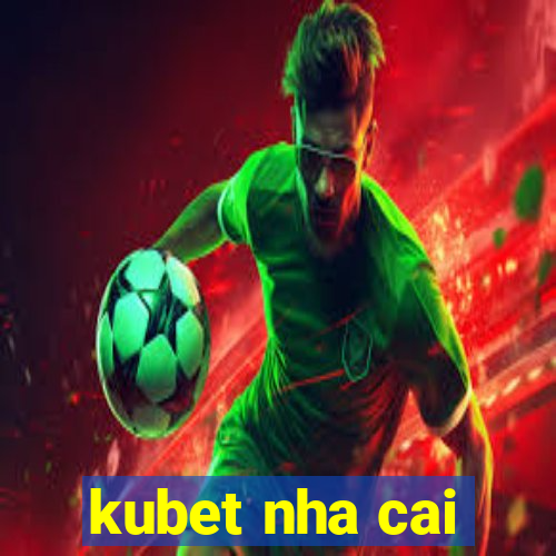 kubet nha cai