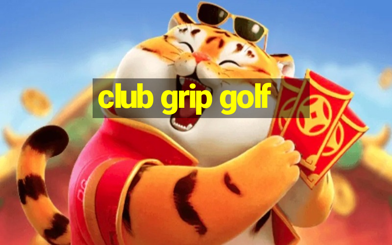 club grip golf