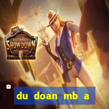 du doan mb a trung roi