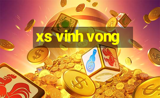 xs vinh vong