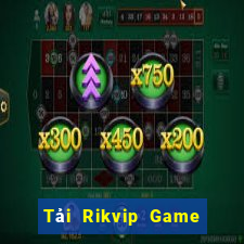 Tải Rikvip Game Bài 6 Lá