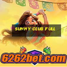 sunny club full