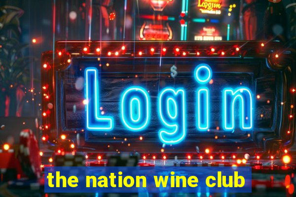 the nation wine club