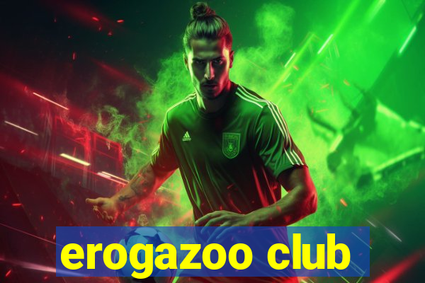 erogazoo club