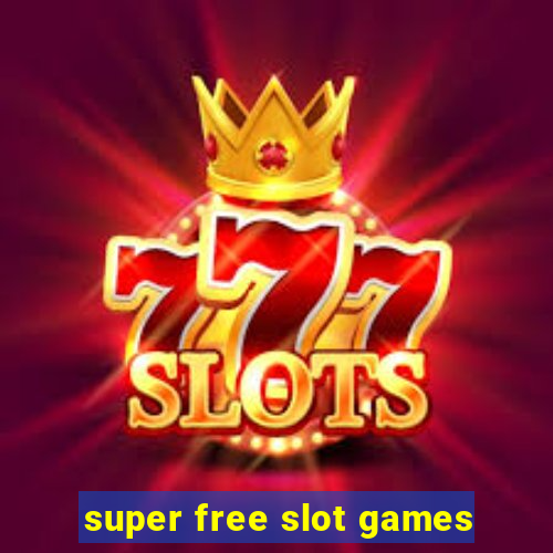 super free slot games