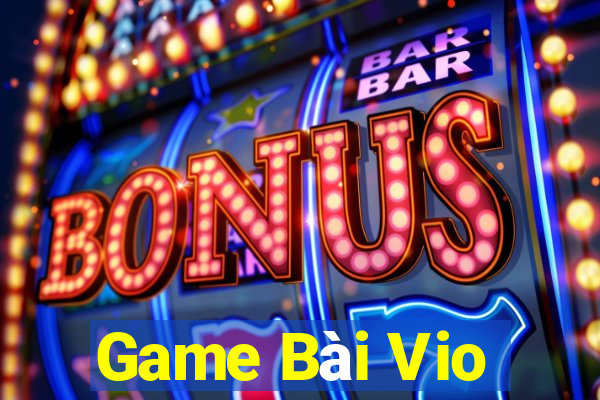 Game Bài Vio