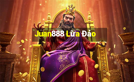 Juan888 Lừa Đảo