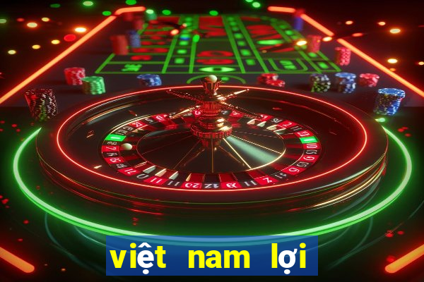 việt nam lợi mà vui vẻ