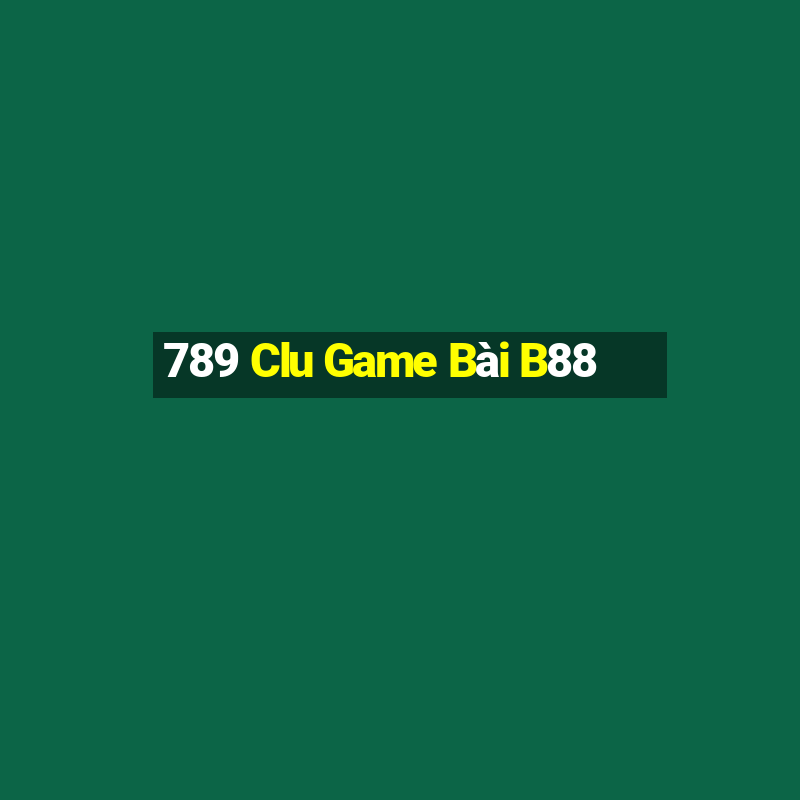 789 Clu Game Bài B88