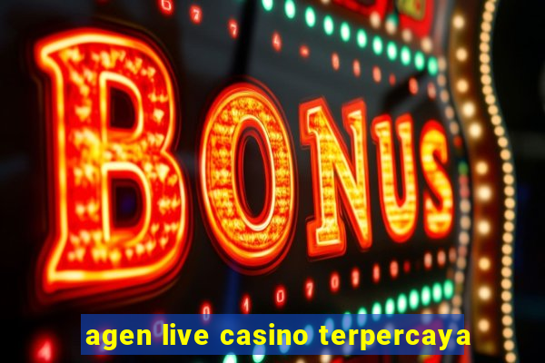 agen live casino terpercaya