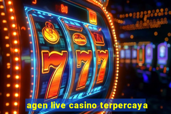 agen live casino terpercaya