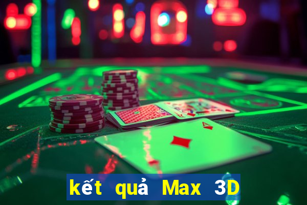 kết quả Max 3D ngày 25