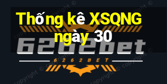 Thống kê XSQNG ngày 30