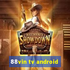 88vin tv android