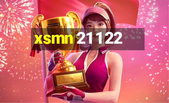 xsmn 21 1 22