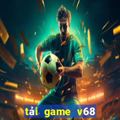 tải game v68 club ios