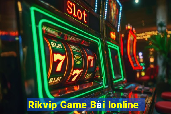 Rikvip Game Bài Ionline