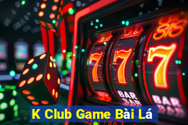 K Club Game Bài Lá