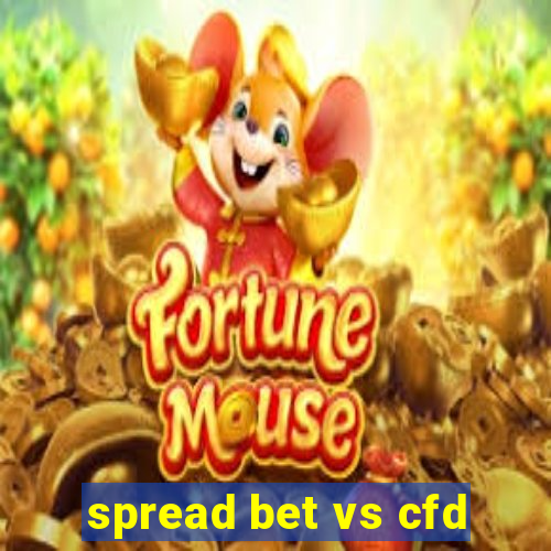 spread bet vs cfd