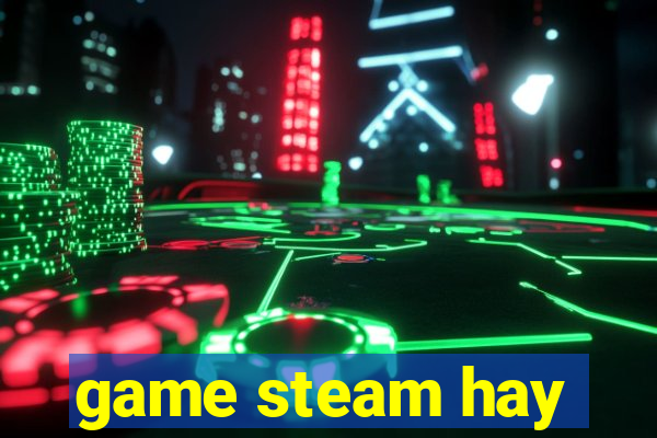 game steam hay