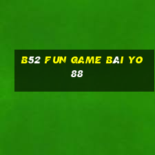 B52 Fun Game Bài Yo88