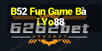 B52 Fun Game Bài Yo88