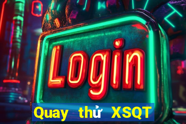 Quay thử XSQT ngày 3