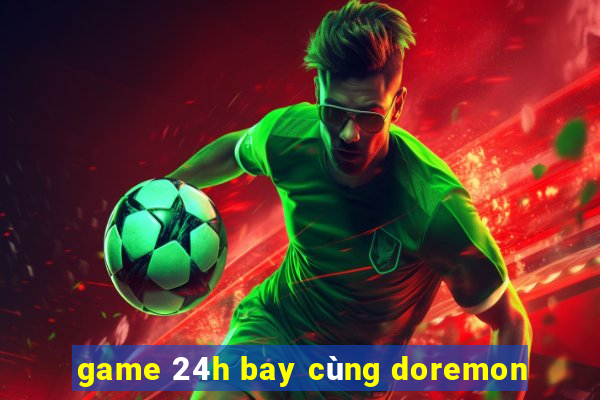 game 24h bay cùng doremon