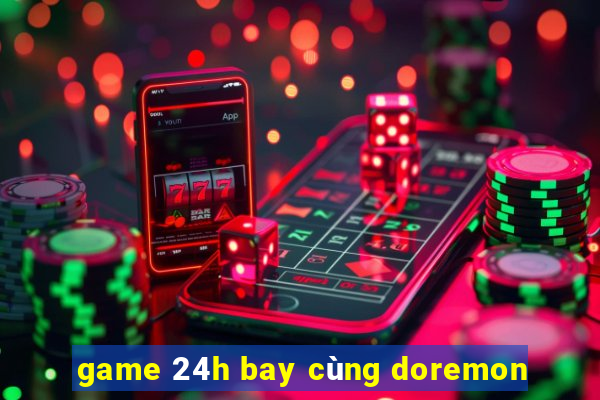 game 24h bay cùng doremon