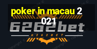 poker in macau 2021