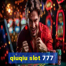 qiuqiu slot 777