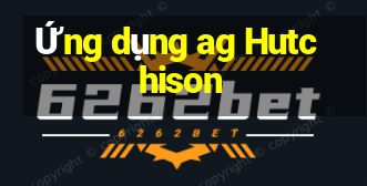 Ứng dụng ag Hutchison